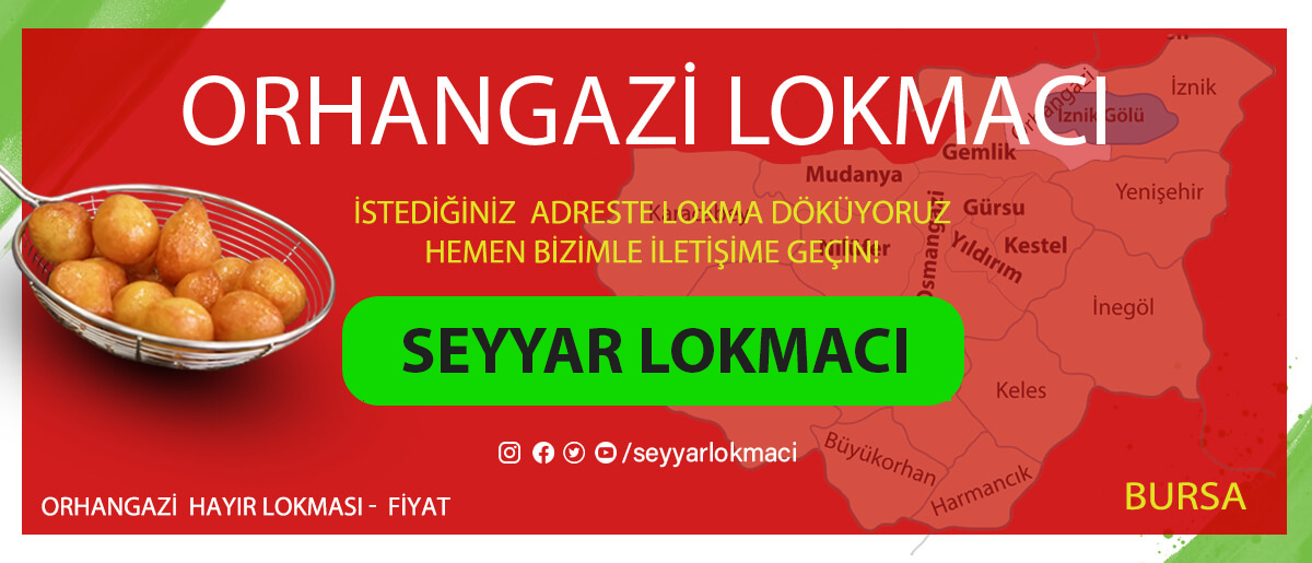  Orhangazi Lokmacı