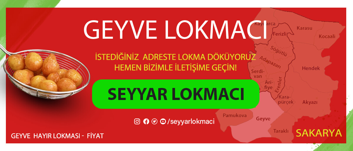  Geyve Lokmacı